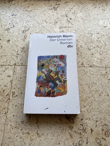 Heinrich mann der untertan - untertan, dtv