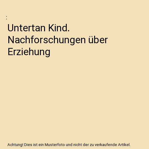 Untertan kind nachforschungen - untertan,