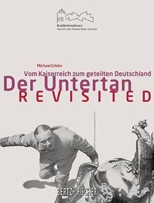 Der untertan revisited vom - der, revisited.